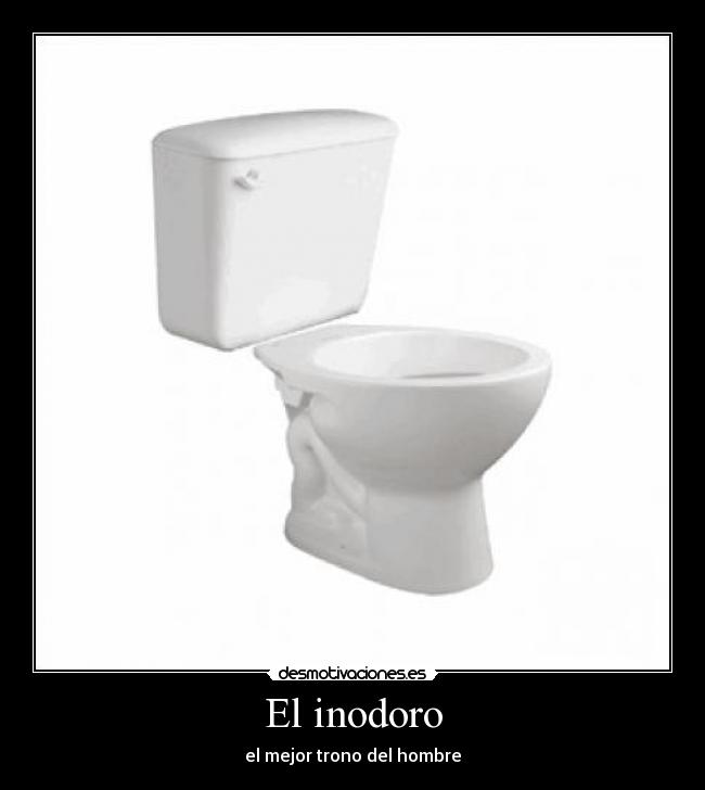 El inodoro - el mejor trono del hombre