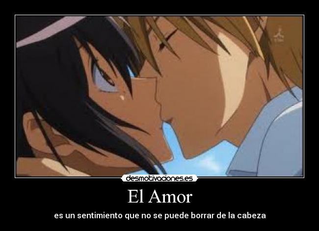 El Amor - es un sentimiento que no se puede borrar de la cabeza