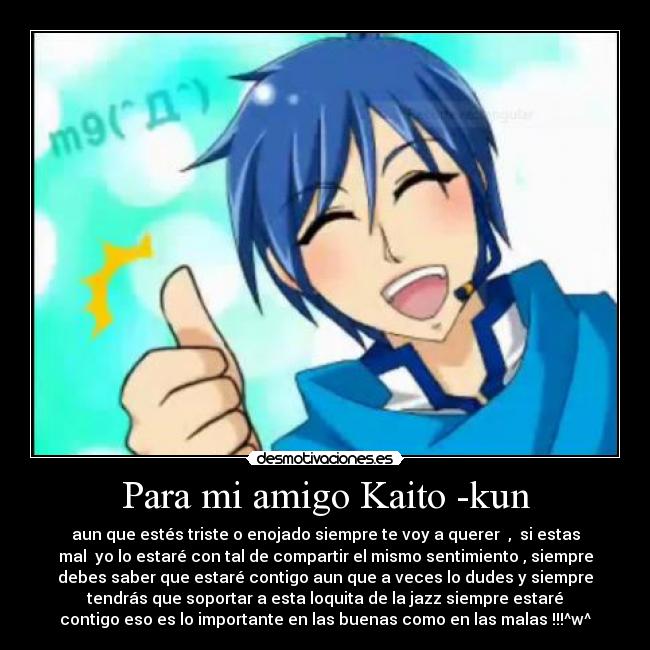 Para mi amigo Kaito -kun -