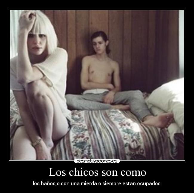 Los chicos son como -