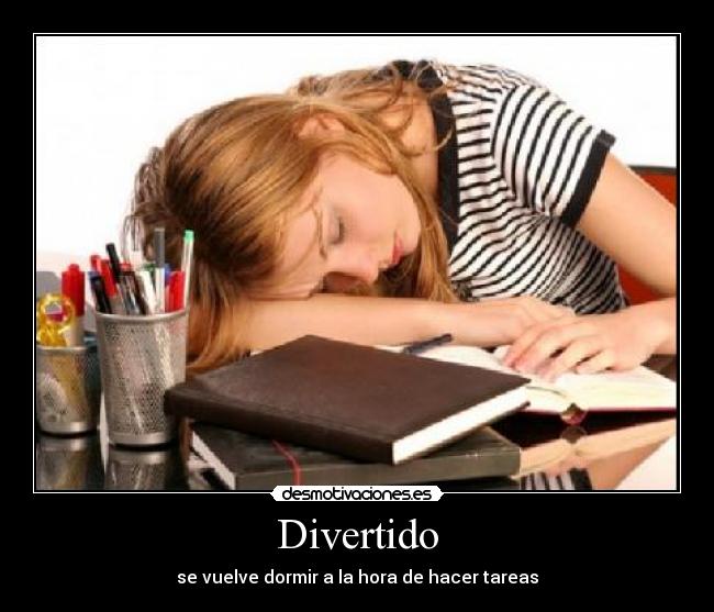 Divertido - se vuelve dormir a la hora de hacer tareas