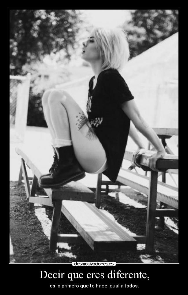 Decir que eres diferente, -