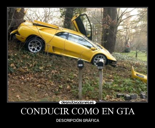 CONDUCIR COMO EN GTA - DESCRIPCIÓN GRÁFICA