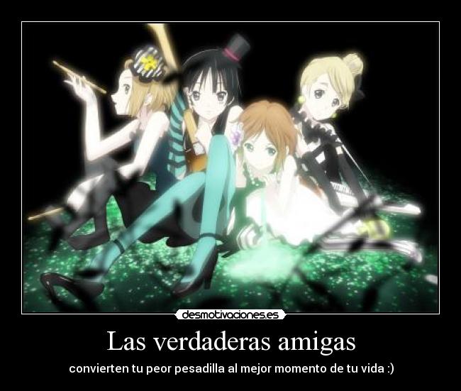 carteles amigas amistad verdadero anime chicas amistadverdadera bff kon mio akiyama yui desmotivaciones
