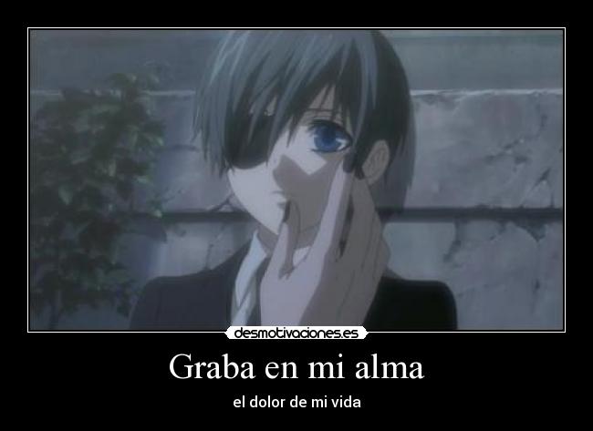 Graba en mi alma - el dolor de mi vida