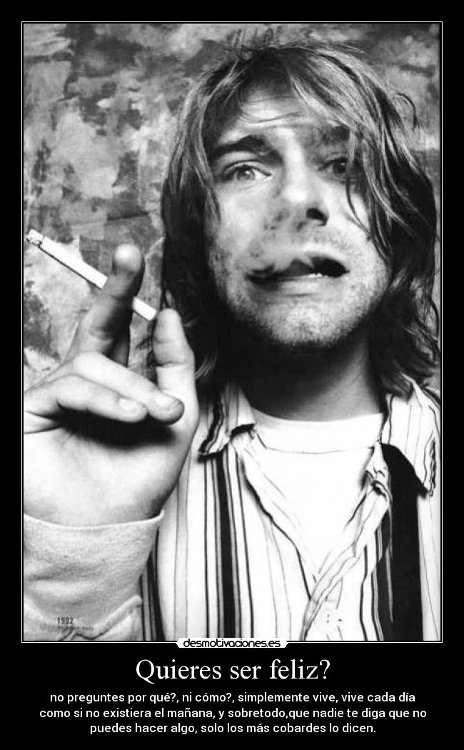 Quieres ser feliz? - no preguntes por qué?, ni cómo?, simplemente vive, vive cada día
como si no existiera el mañana, y sobretodo,que nadie te diga que no
puedes hacer algo, solo los más cobardes lo dicen.