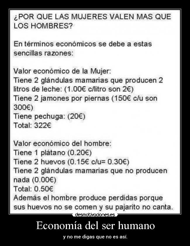 Economía del ser humano - y no me digas que no es así.