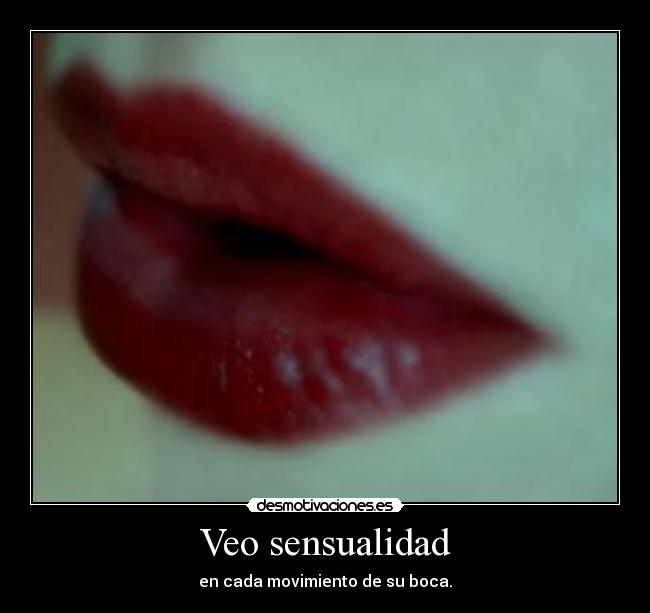 Veo sensualidad - 