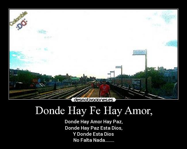 Donde Hay Fe Hay Amor, - 
