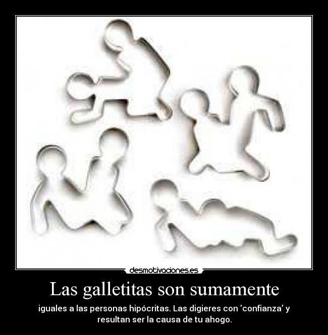 Las galletitas son sumamente - 