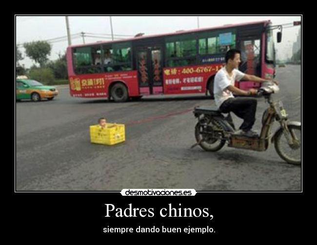 Padres chinos, - siempre dando buen ejemplo.
