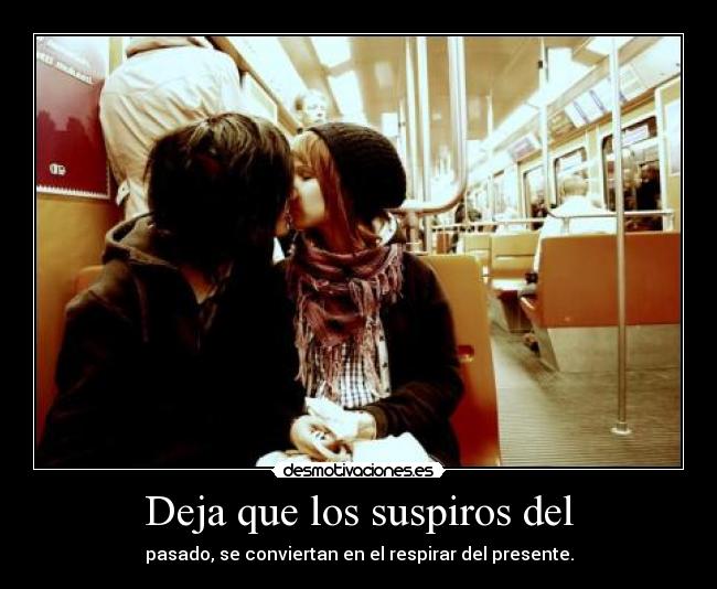 Deja que los suspiros del -