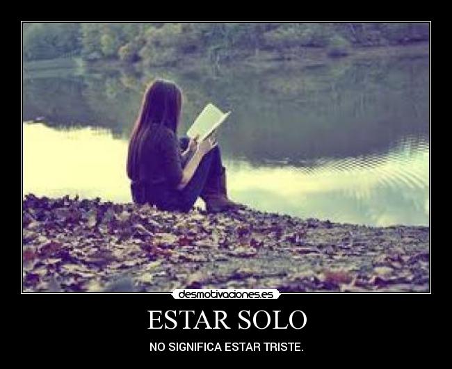 ESTAR SOLO -