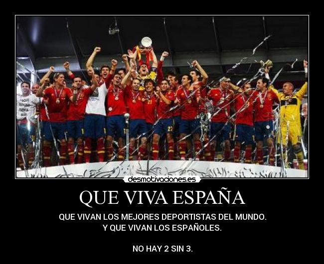 QUE VIVA ESPAÑA -