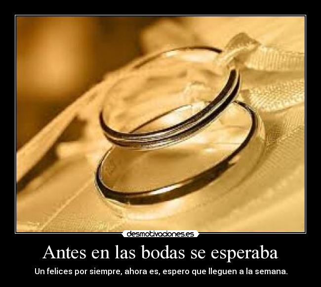 Antes en las bodas se esperaba -