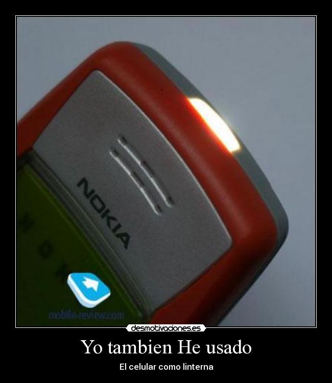 Yo tambien He usado - El celular como linterna