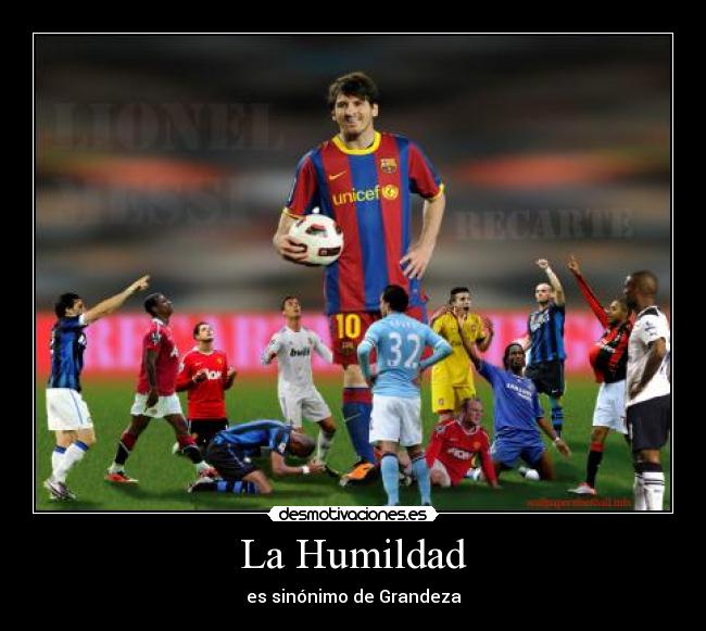 carteles humilde humildad grandeza messi sinonimo desmotivaciones