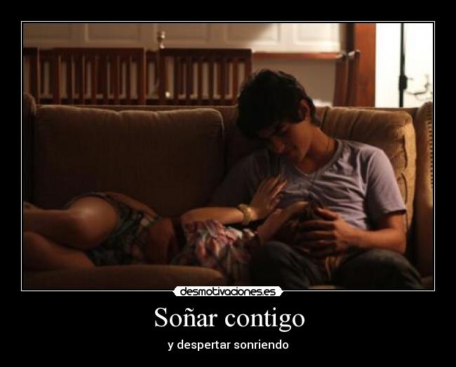 Soñar contigo - y despertar sonriendo