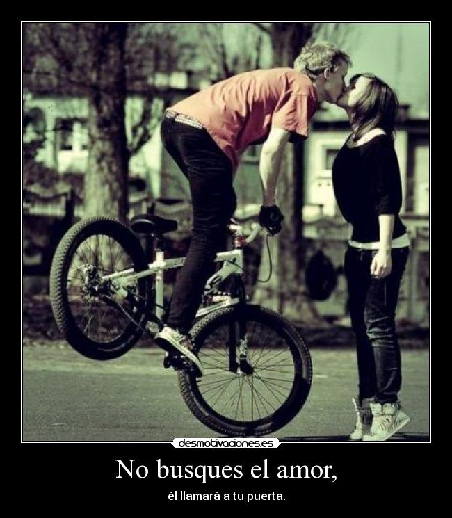 No busques el amor, - 