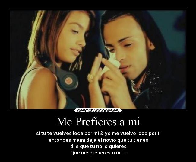 Me Prefieres a mi -