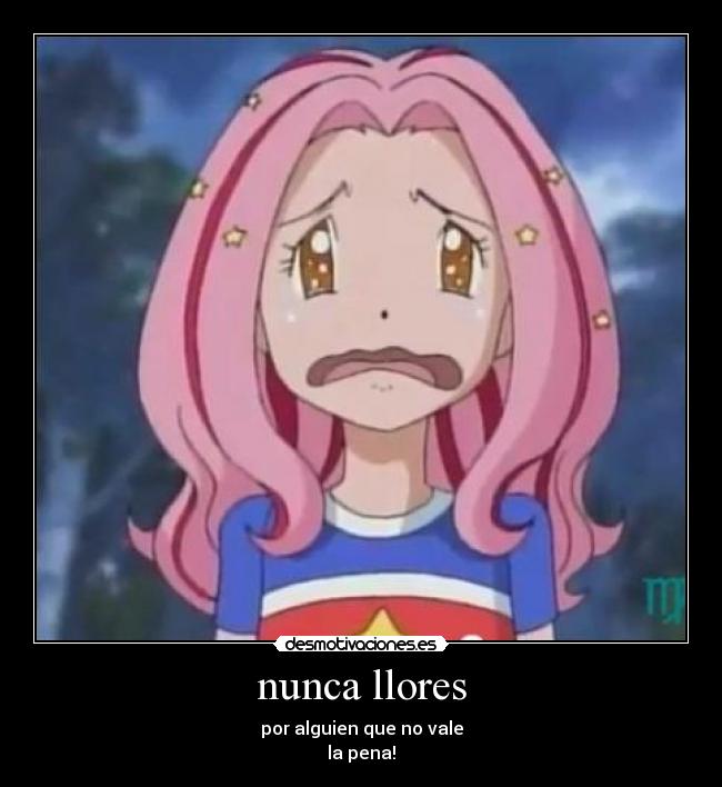 nunca llores -