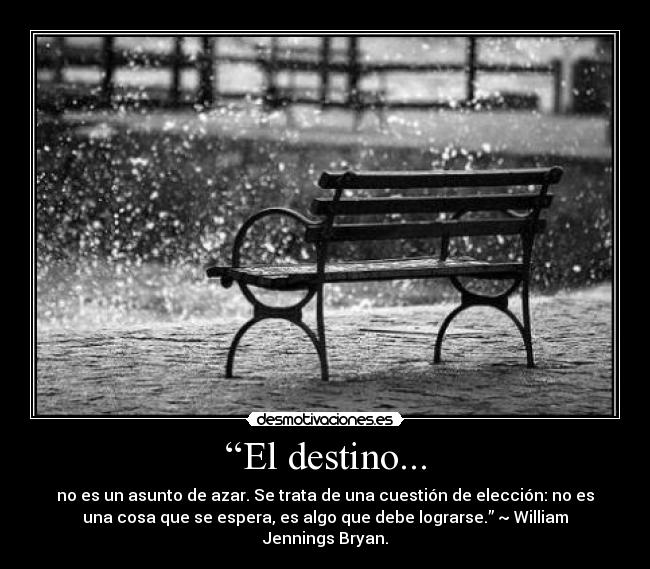 “El destino... - 