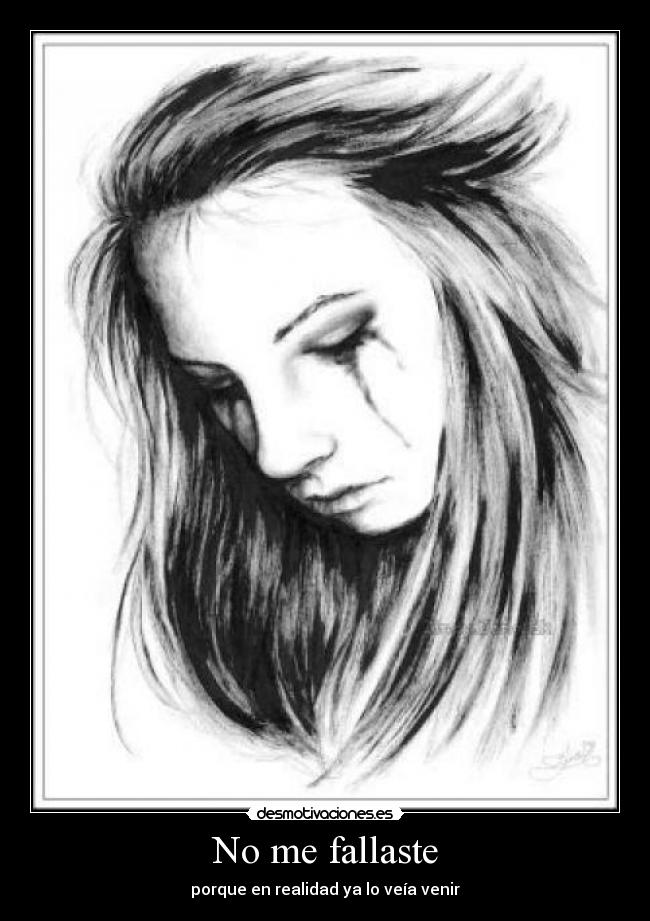 No me fallaste - porque en realidad ya lo veía venir