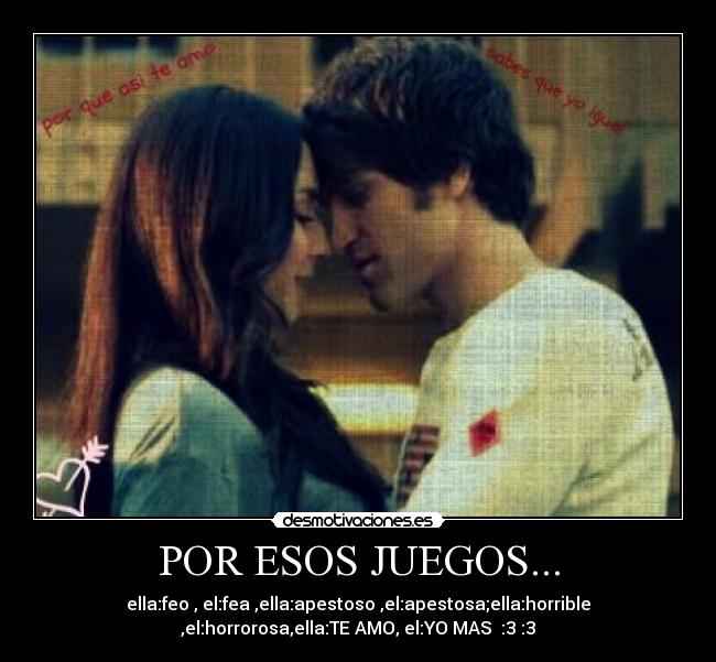 POR ESOS JUEGOS... -