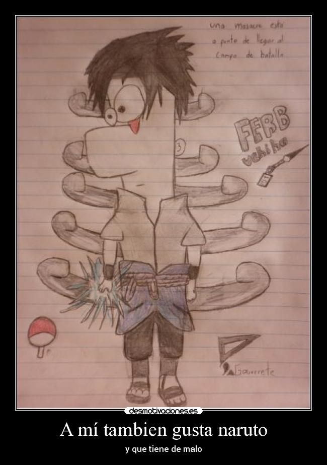 A mí tambien gusta naruto - y que tiene de malo