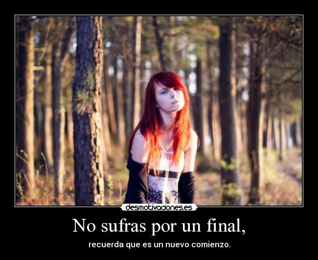 No sufras por un final, - 