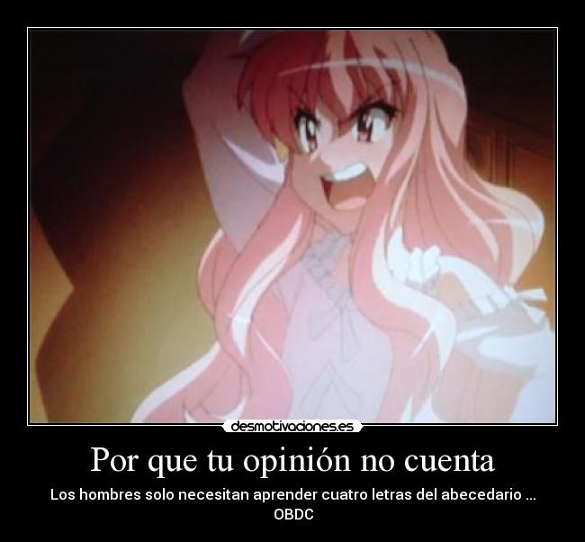 Por que tu opinión no cuenta - Los hombres solo necesitan aprender cuatro letras del abecedario ... OBDC