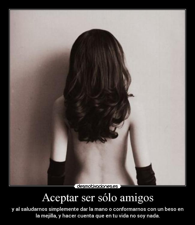 Aceptar ser sólo amigos -