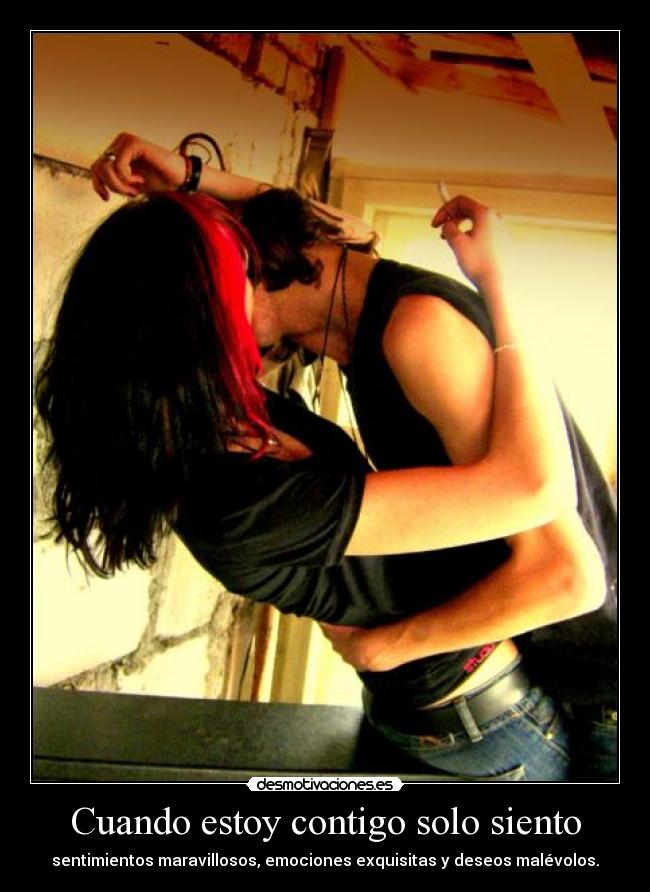 Cuando estoy contigo solo siento -
