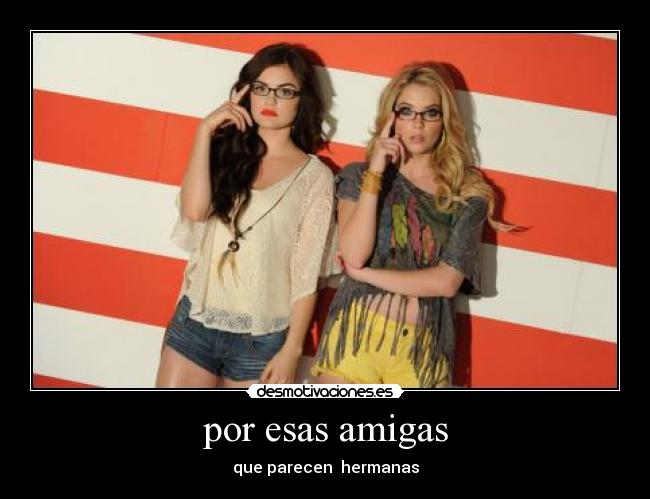 por esas amigas -