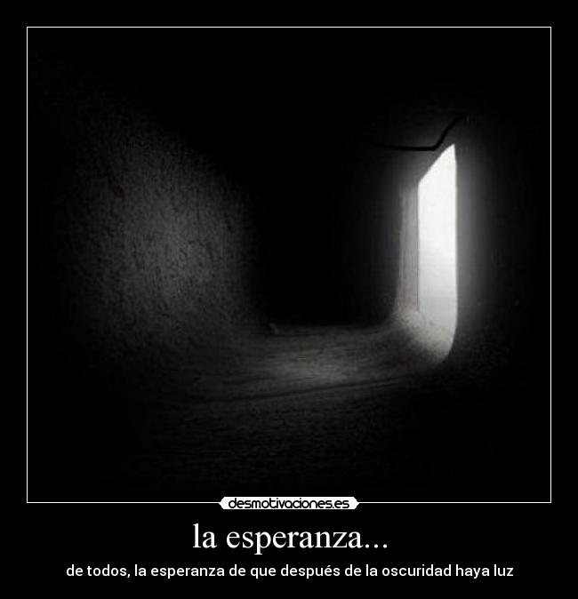 la esperanza... -
