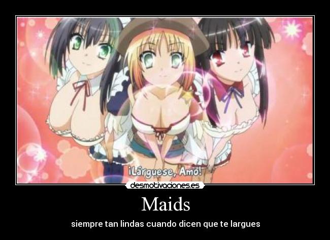Maids -