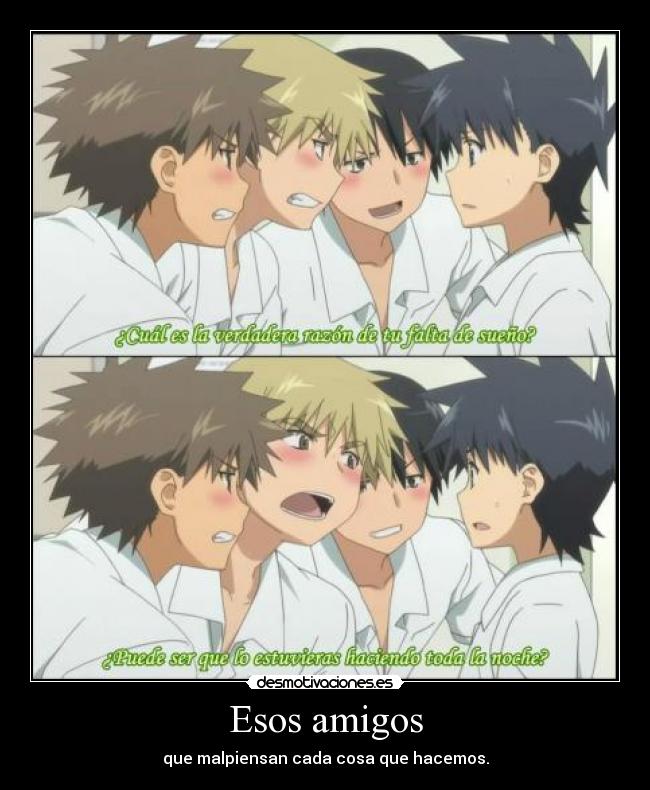 Esos amigos -
