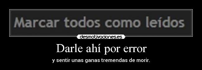 Darle ahí por error - 