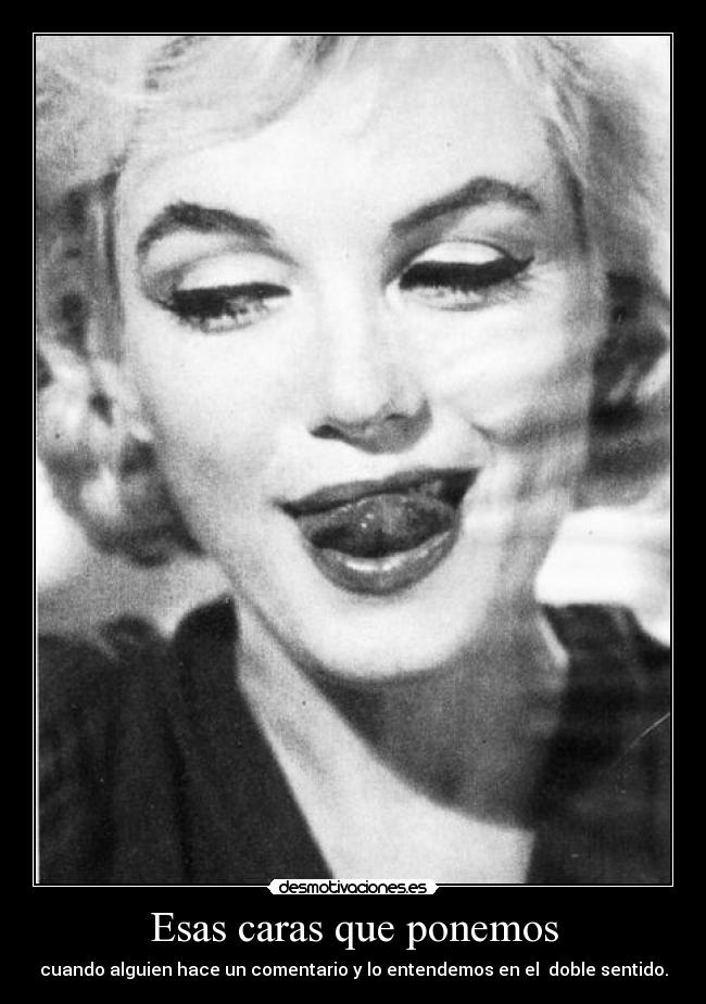 Esas caras que ponemos - 
