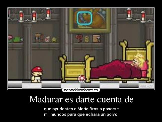 Madurar es darte cuenta de - 