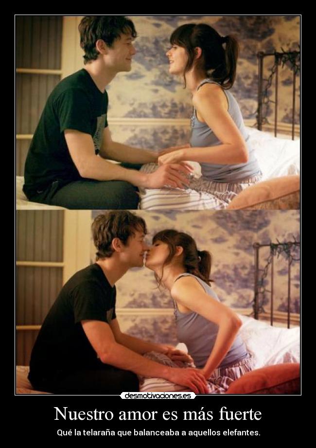 Nuestro amor es más fuerte - Qué la telaraña que balanceaba a aquellos elefantes.