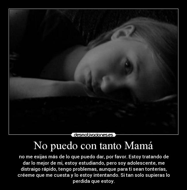 No puedo con tanto Mamá -