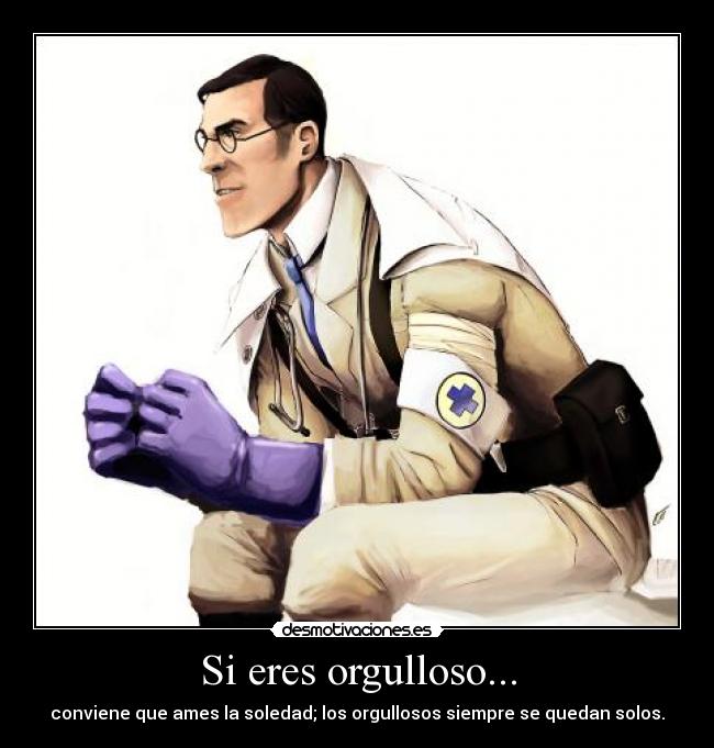 Si eres orgulloso... - 