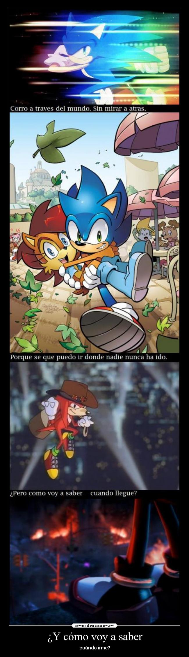 ¿Y cómo voy a saber -