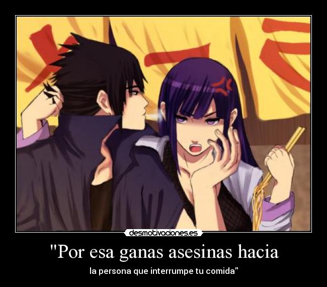 carteles por esas ganas asesinas sasuke hinata road ninja desmotivaciones