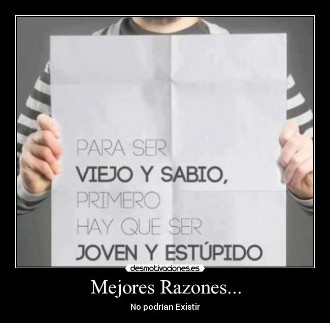 carteles coincido soy joven estupidamente doy todo por todo todos por eso que vida sigue dando vuel desmotivaciones