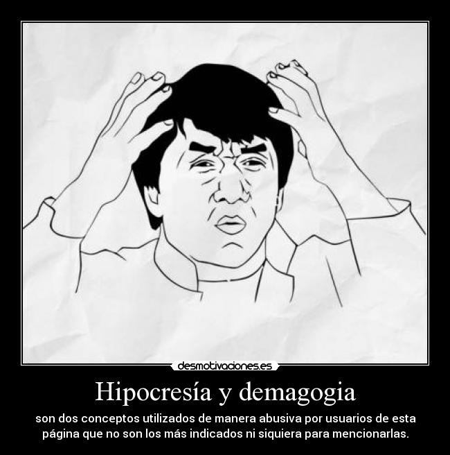 Hipocresía y demagogia - 