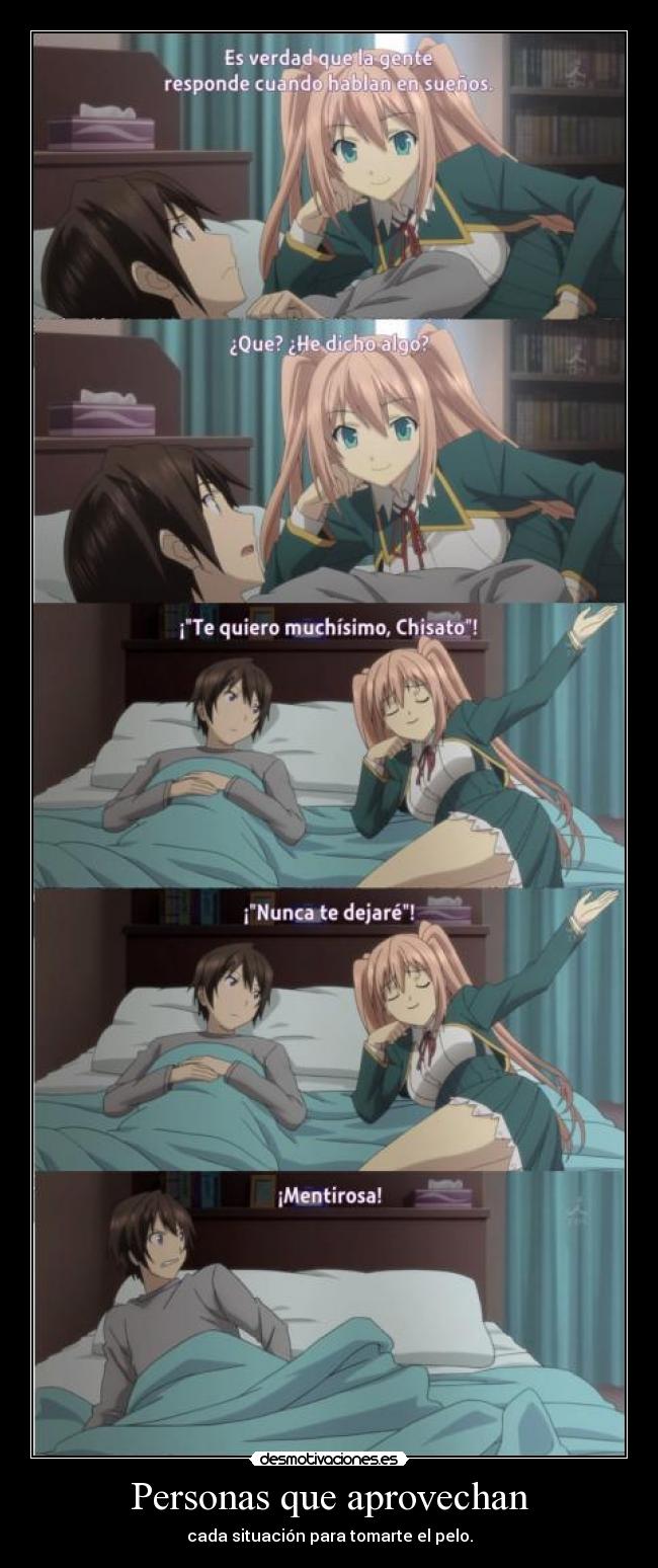 Personas que aprovechan - cada situación para tomarte el pelo.