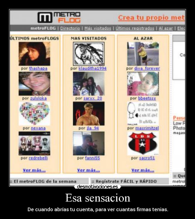 Esa sensacion - De cuando abrías tu cuenta, para ver cuantas firmas tenias.