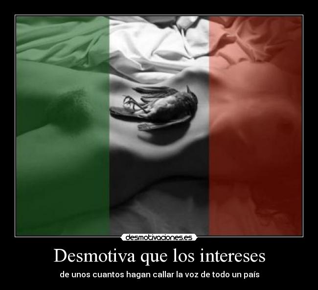 Desmotiva que los intereses - de unos cuantos hagan callar la voz de todo un país